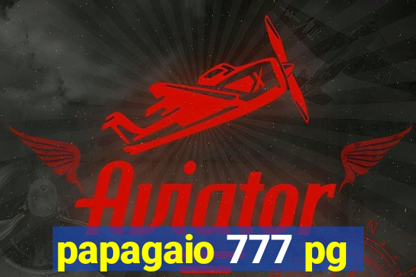 papagaio 777 pg
